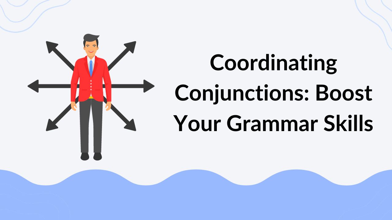 Coordinating Conjunctions Boost Your Grammar Skills
