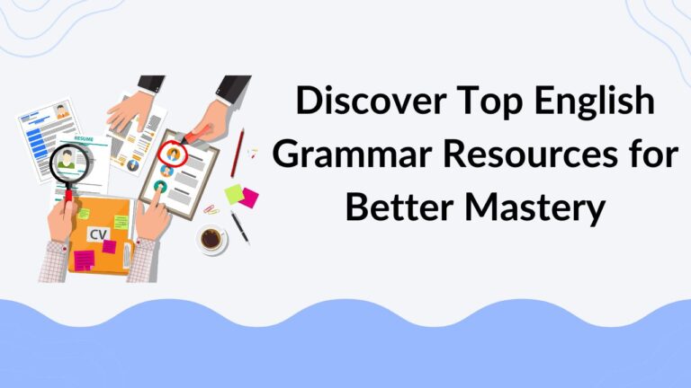 Discover Top English Grammar Resources for Better Mastery