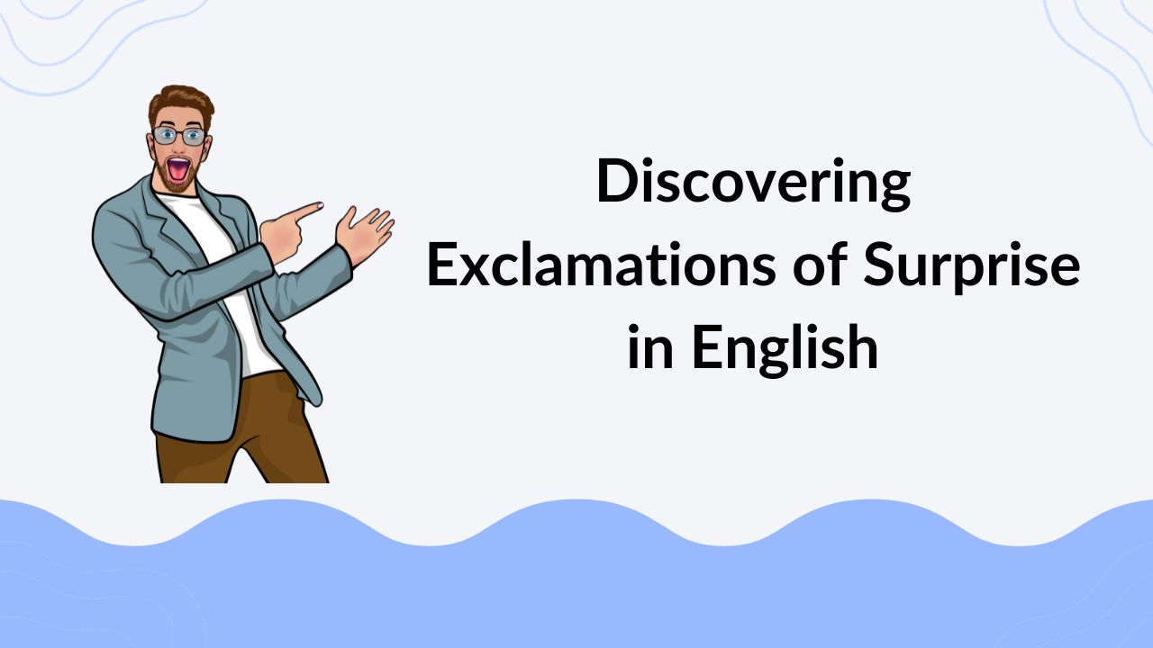 Discovering Exclamations of Surprise in English