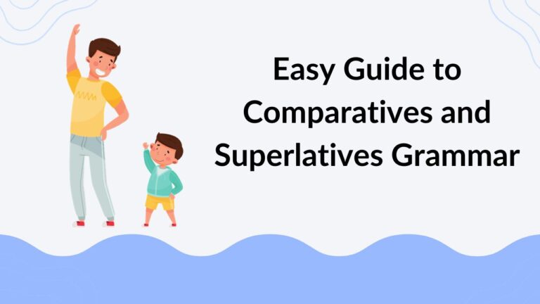 Easy Guide to Comparatives and Superlatives Grammar