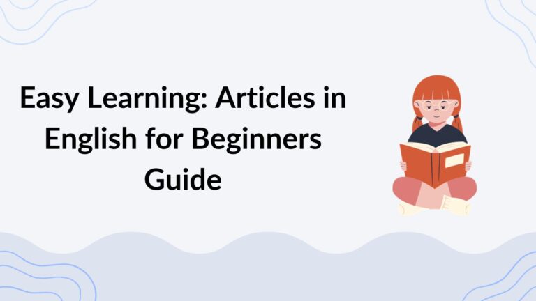 Easy Learning Articles in English for Beginners Guide