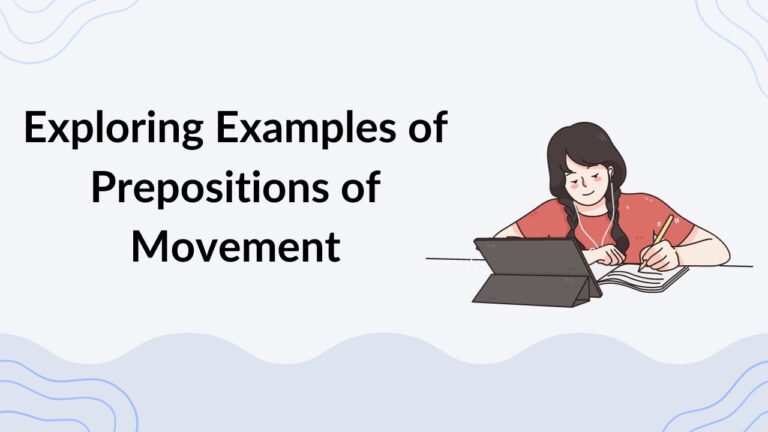 Exploring Examples of Prepositions of Movement
