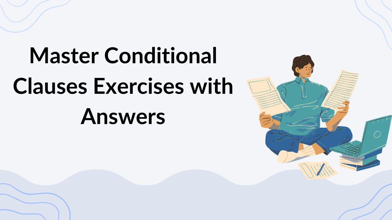 Master Conditional Clauses Exercises with Answers