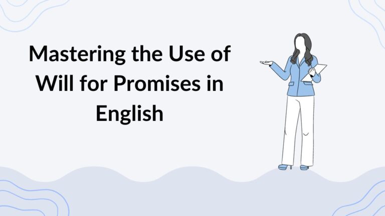Mastering the Use of Will for Promises in English