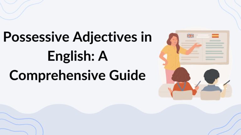 Possessive Adjectives in English A Comprehensive Guide