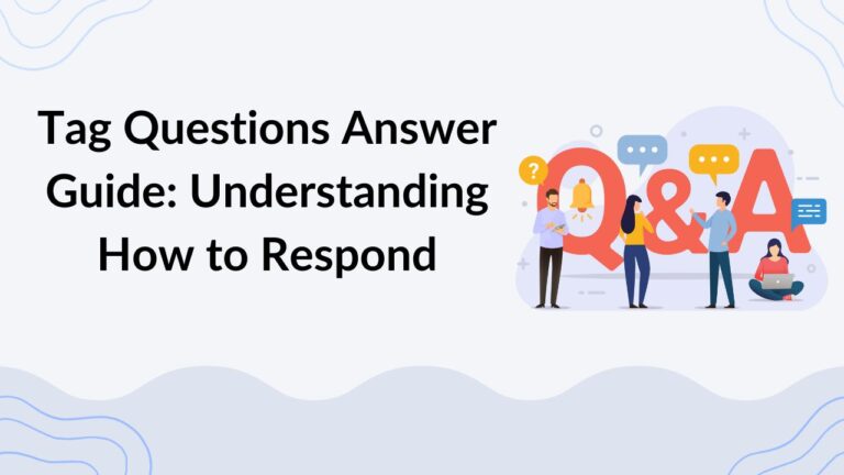 Tag Questions Answer Guide Understanding How to Respond