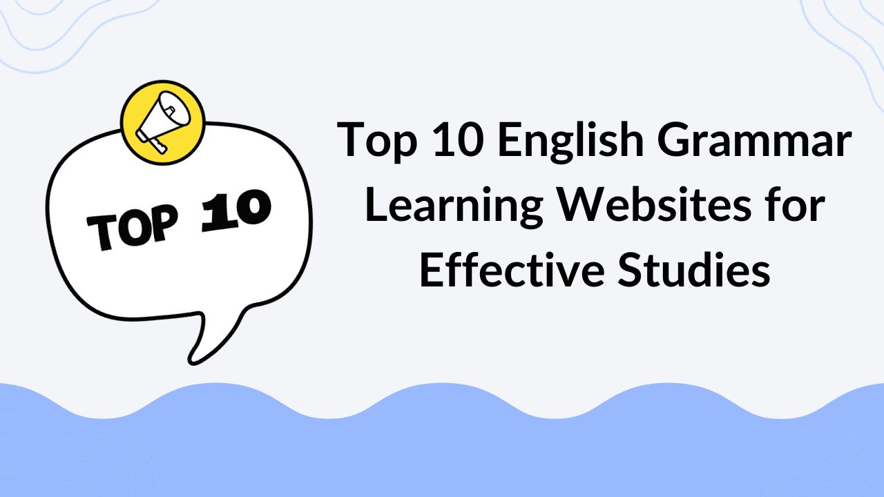 Top 10 English Grammar Learning Websites for Effective Studies