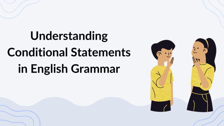 Understanding Conditional Statements in English Grammar