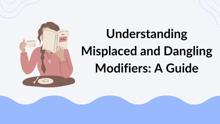 Understanding Misplaced and Dangling Modifiers A Guide