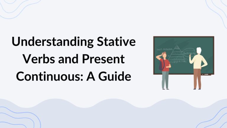 Understanding Stative Verbs and Present Continuous A Guide