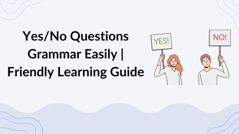 YesNo Questions Grammar Easily Friendly Learning Guide