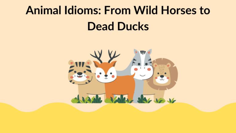 Animal Idioms: From Wild Horses to Dead Ducks