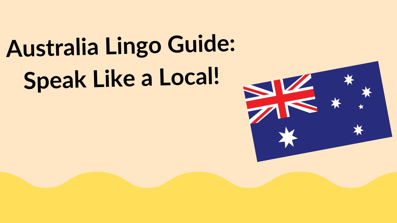 Australia Lingo Guide: Speak Like a Local!