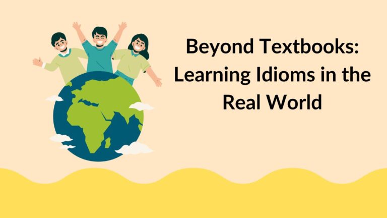 Beyond Textbooks: Learning Idioms in the Real World