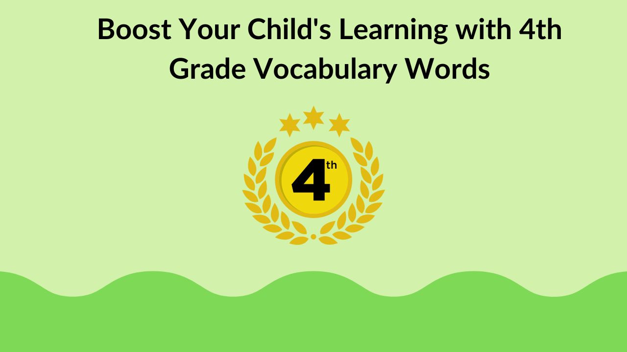 Boost Your Child's Learning with 4th Grade Vocabulary Words