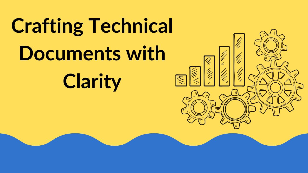 Crafting Technical Documents with Clarity
