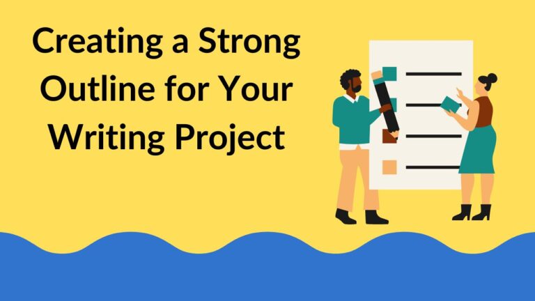 Creating a Strong Outline for Your Writing Project