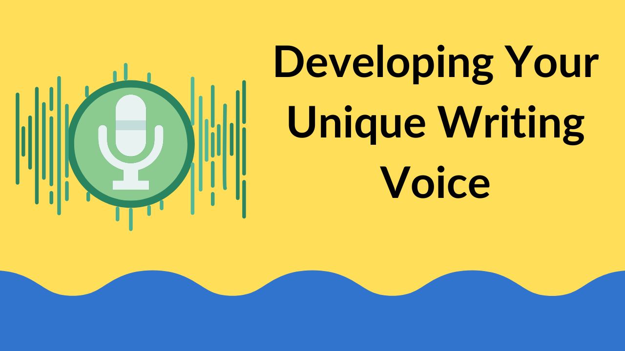 Developing Your Unique Writing Voice