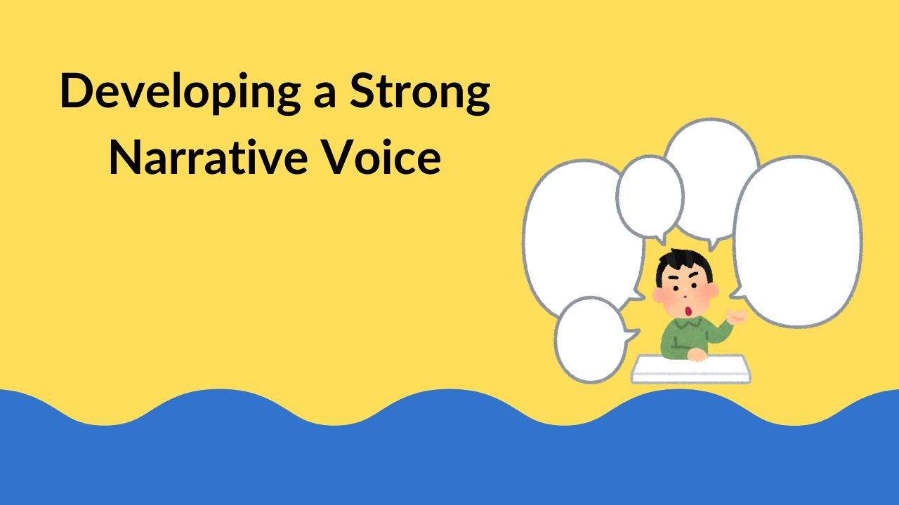 Developing a Strong Narrative Voice