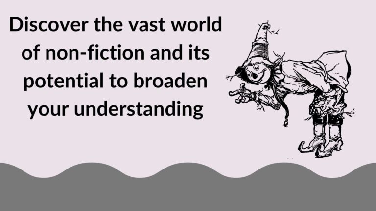 Discover the vast world of non-fiction and its potential to broaden your understanding