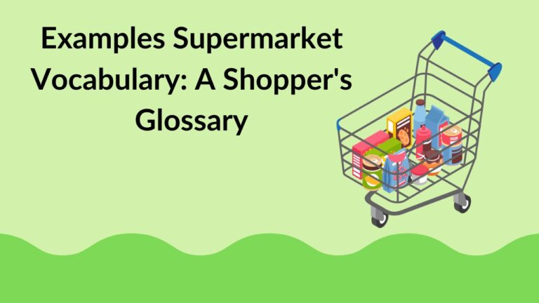 Examples Supermarket Vocabulary: A Shopper's Glossary