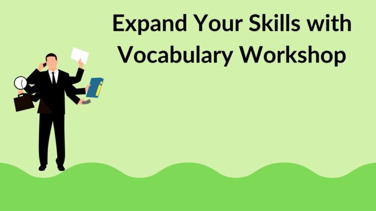 Expand Your Skills with Vocabulary Workshop