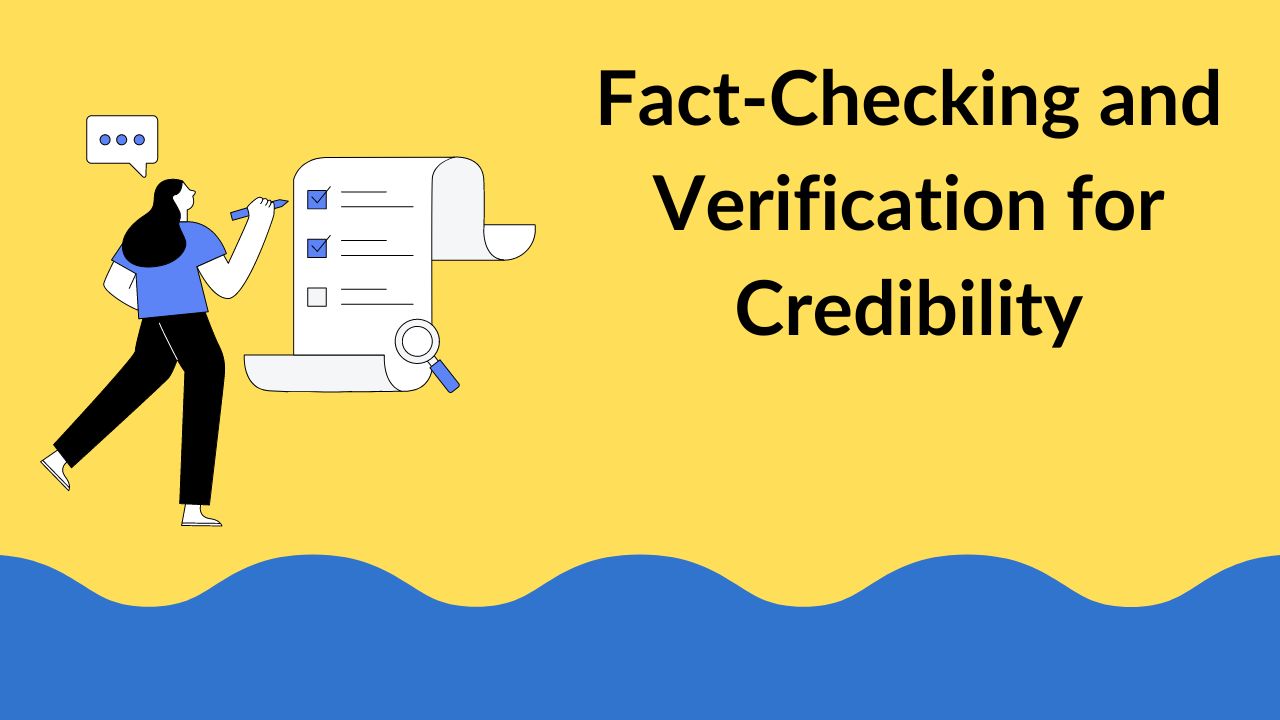 Fact-Checking and Verification for Credibility
