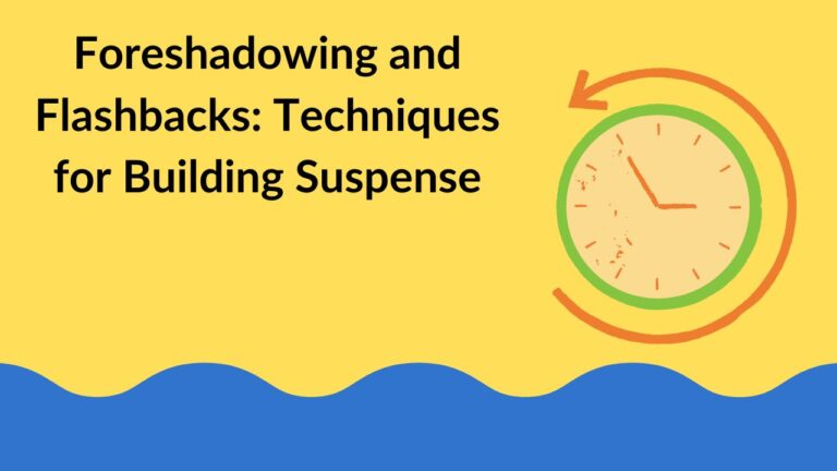 Foreshadowing and Flashbacks: Techniques for Building Suspense