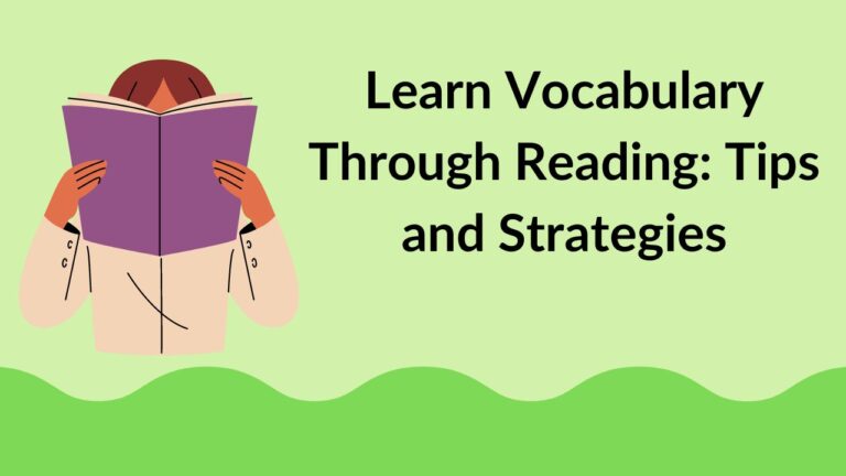 Learn Vocabulary Through Reading: Tips and Strategies