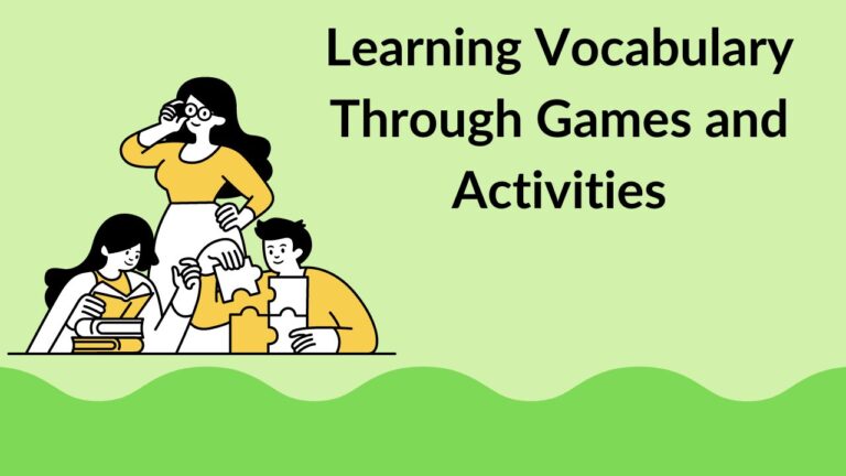Learning Vocabulary Through Games and Activities