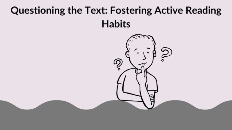 Questioning the Text: Fostering Active Reading Habits