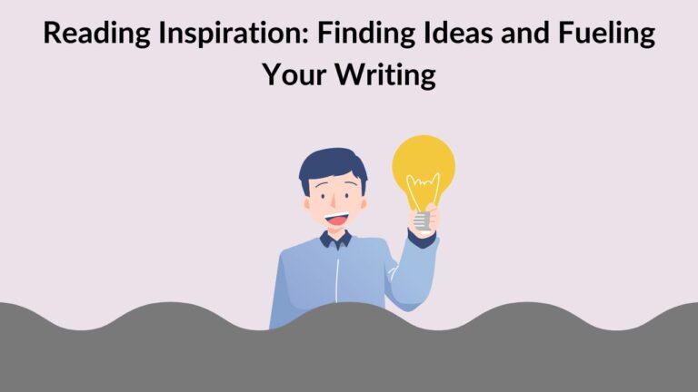 Reading Inspiration: Finding Ideas and Fueling Your Writing
