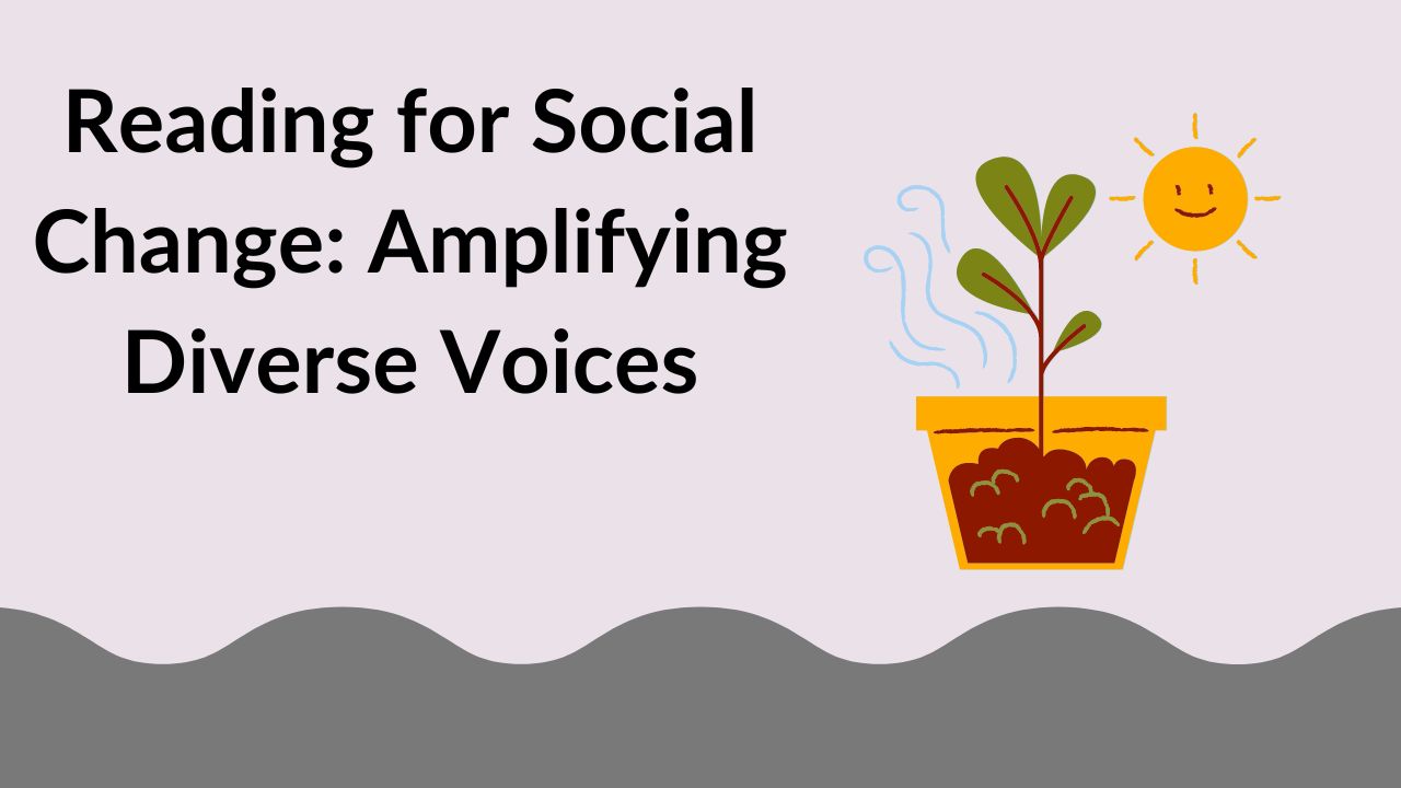 Reading for Social Change: Amplifying Diverse Voices