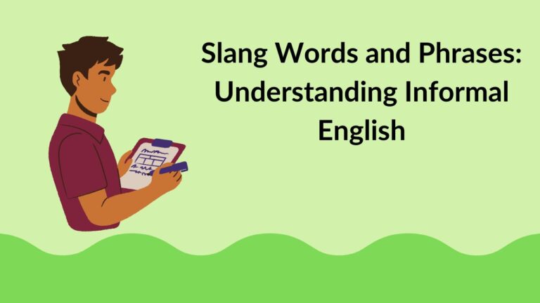 Slang Words and Phrases: Understanding Informal English