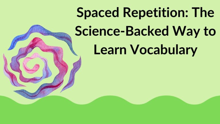 Spaced Repetition: The Science-Backed Way to Learn Vocabulary