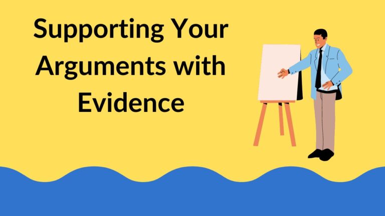 Supporting Your Arguments with Evidence