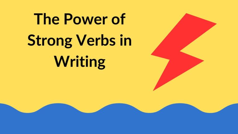The Power of Strong Verbs in Writing