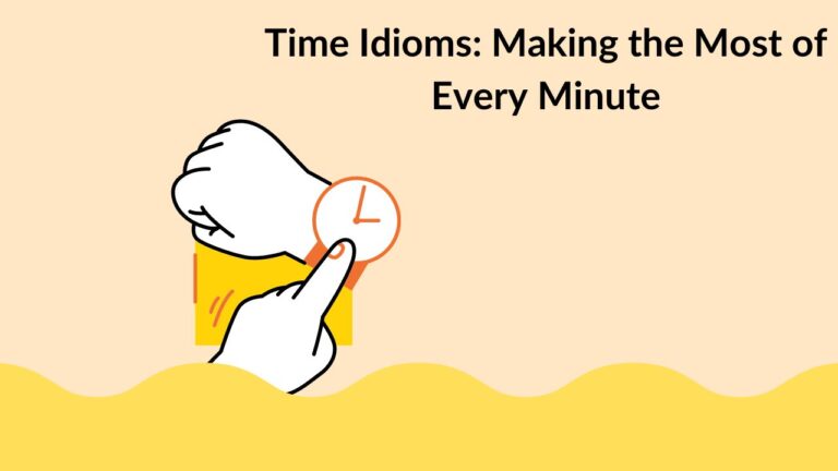 Time Idioms: Making the Most of Every Minute