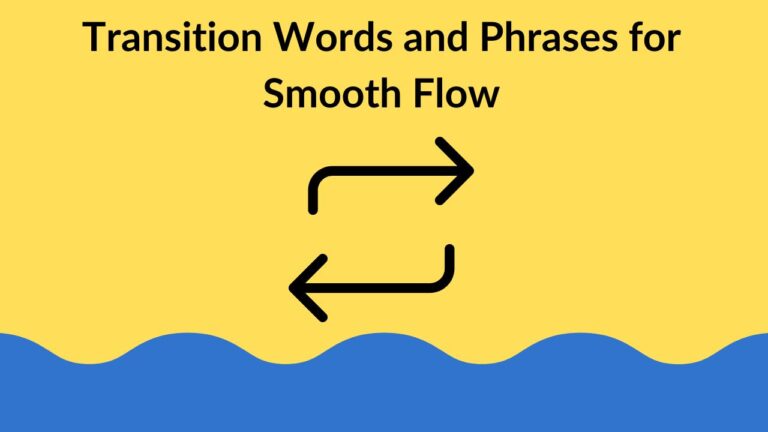 Transition Words and Phrases for Smooth Flow
