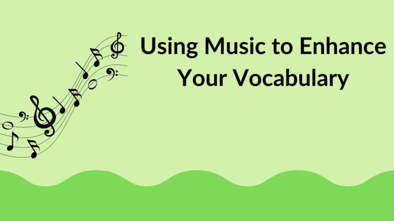 Using Music to Enhance Your Vocabulary