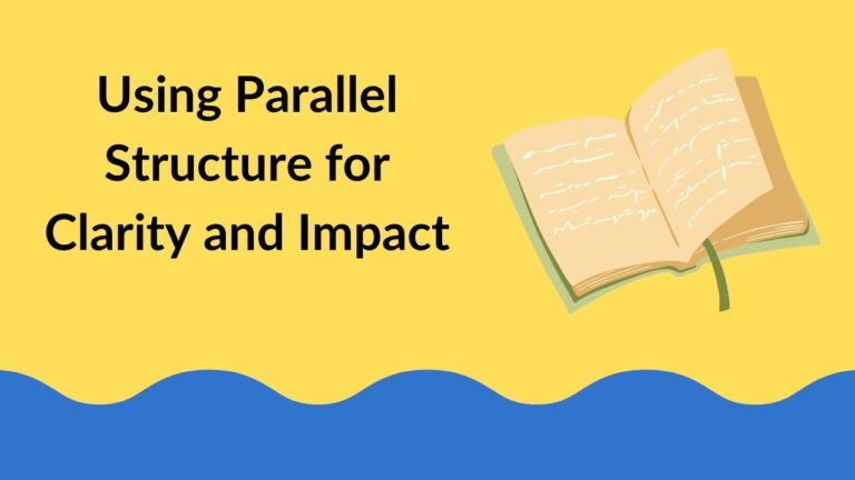 Using Parallel Structure for Clarity and Impact